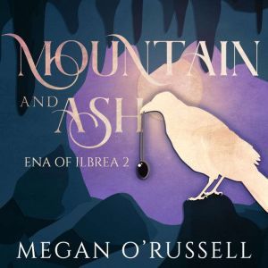 Mountain and Ash, Megan ORussell