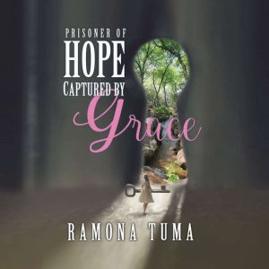 Prisoner of Hope, Ramona Tuma