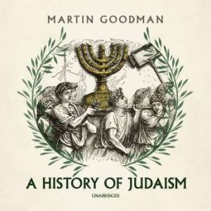 A History of Judaism, Martin Goodman