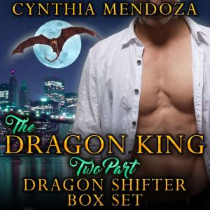 Dragon King 2 Part Dragon Shifter Box..., Cynthia Mendoza