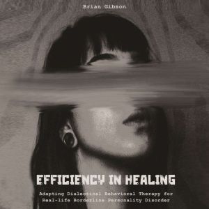 Efficiency in Healing, Brian Gibson
