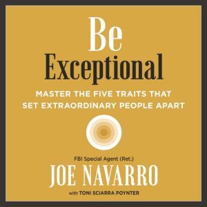 Be Exceptional, Joe Navarro