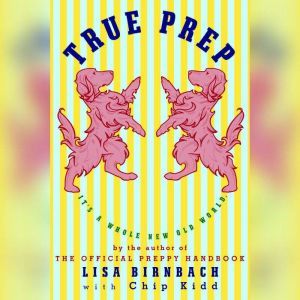 True Prep, Lisa Birnbach