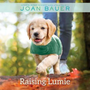 Raising Lumie, Joan Bauer