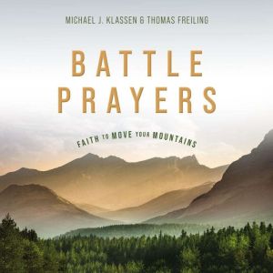 Battle Prayers, Michael A. Klassen