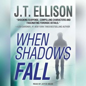 When Shadows Fall, J. T. Ellison