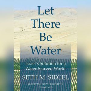 Let There Be Water, Seth M. Siegel