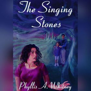 The Singing Stones, Phyllis A. Whitney