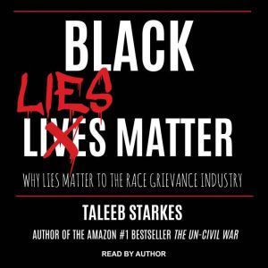 Black Lies Matter, Taleeb Starkes