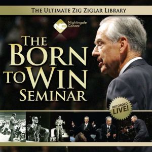 The Born to Win Seminar, Zig Ziglar