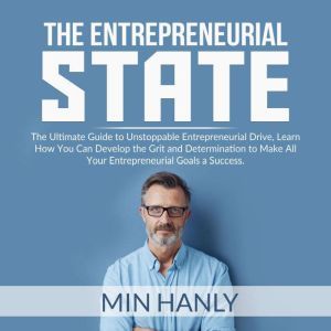 The Entrepreneurial State The Ultima..., Min Hanly