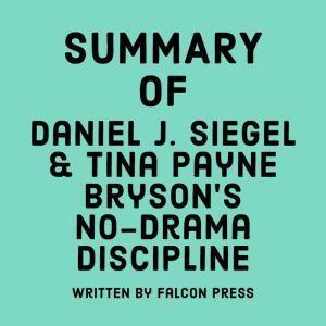 Summary of Daniel J. Siegel  Tina Pa..., Falcon Press