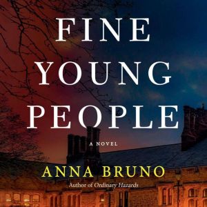 Fine Young People, Anna Bruno