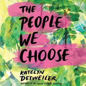 The People We Choose, Katelyn Detweiler