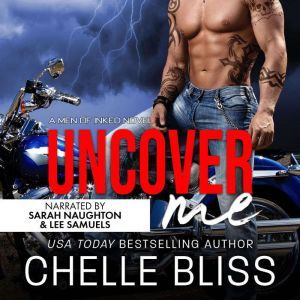 Uncover Me: A Romantic Suspense Novel, Chelle Bliss
