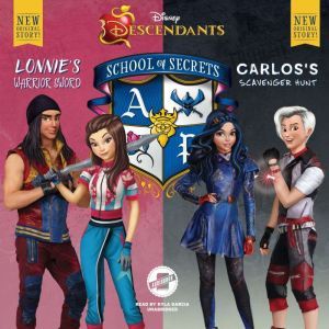 Disney Descendants: School of Secrets: Books 4 & 5: Lonnie’s Warrior Sword & Carlos’s Scavenger Hunt, Jessica Brody