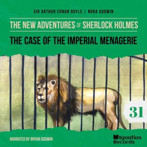 The Case of the Imperial Menagerie T..., Sir Arthur Conan Doyle