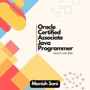 Oracle Certified Associate Java Progr..., Manish Soni