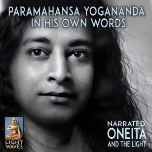 Paramahansa Yogananda, Oneita