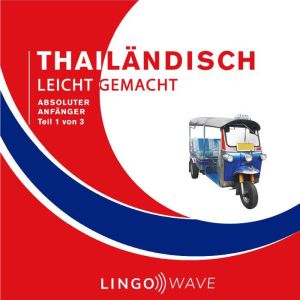 Thailandisch Leicht Gemacht - Absoluter Anfanger - Teil 1 von 3