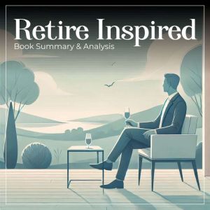 Retire Inspired Book Summary and Ana..., Grant Mercer
