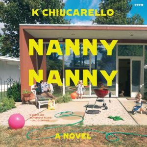Nanny Nanny, K Chiucarello