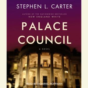 Palace Council, Stephen L. Carter