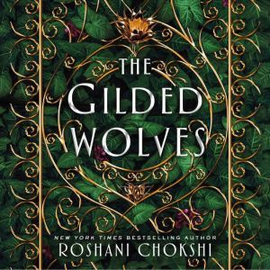 The Gilded Wolves, Roshani Chokshi