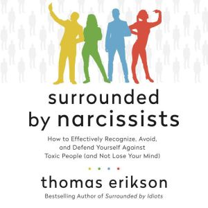 Surrounded by Narcissists, Thomas Erikson
