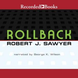 Rollback, Robert J. Sawyer