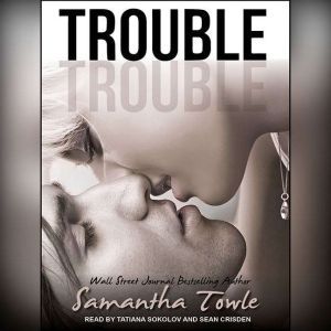 Trouble, Samantha Towle