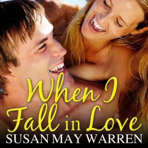 When I Fall in Love, Susan May Warren