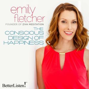 The Consious Design of Happiness, Emily Fletcher