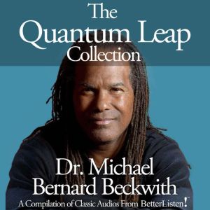 The Quantum Leap Collection with Mich..., Michael Bernard Beckwith