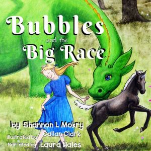 Bubbles and the Big Race, Shannon L. Mokry