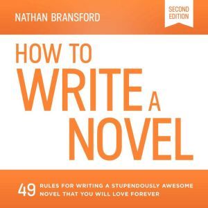 How to Write a Novel, Nathan Bransford