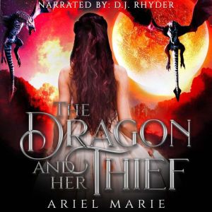 The Dragon and Her Thief, Ariel Marie