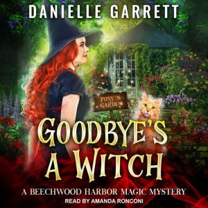 Goodbye's a Witch, Danielle Garrett