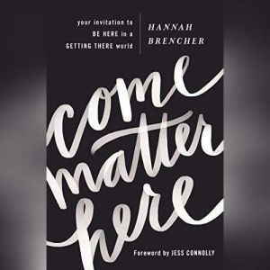Come Matter Here, Hannah Brencher