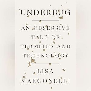 Underbug, Lisa Margonelli