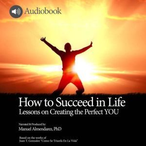 How To Succeed In Life, Manuel Almendarez