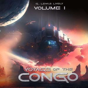 Voyage of the Congo, G. Lewis Lively