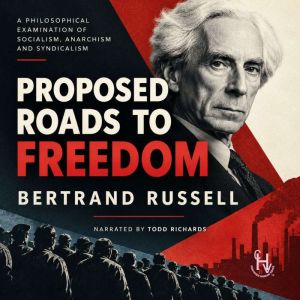 Proposed Roads to Freedom, Betrand Russell