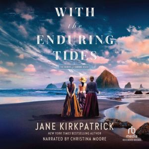 With the Enduring Tides, Jane Kirkpatrick