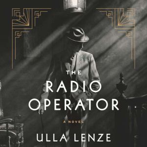 The Radio Operator, Ulla Lenze