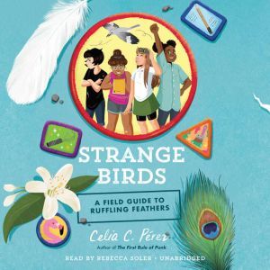 Strange Birds, Celia C. Perez