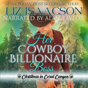 Her Cowboy Billionaire Boss, Liz Isaacson