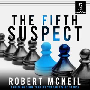 The Fifth Suspect, Robert McNeil