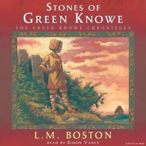 The Stones of Green Knowe, L.M. Boston