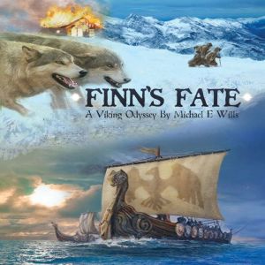 Finns Fate, Michael E Wills